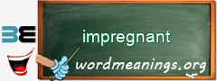 WordMeaning blackboard for impregnant